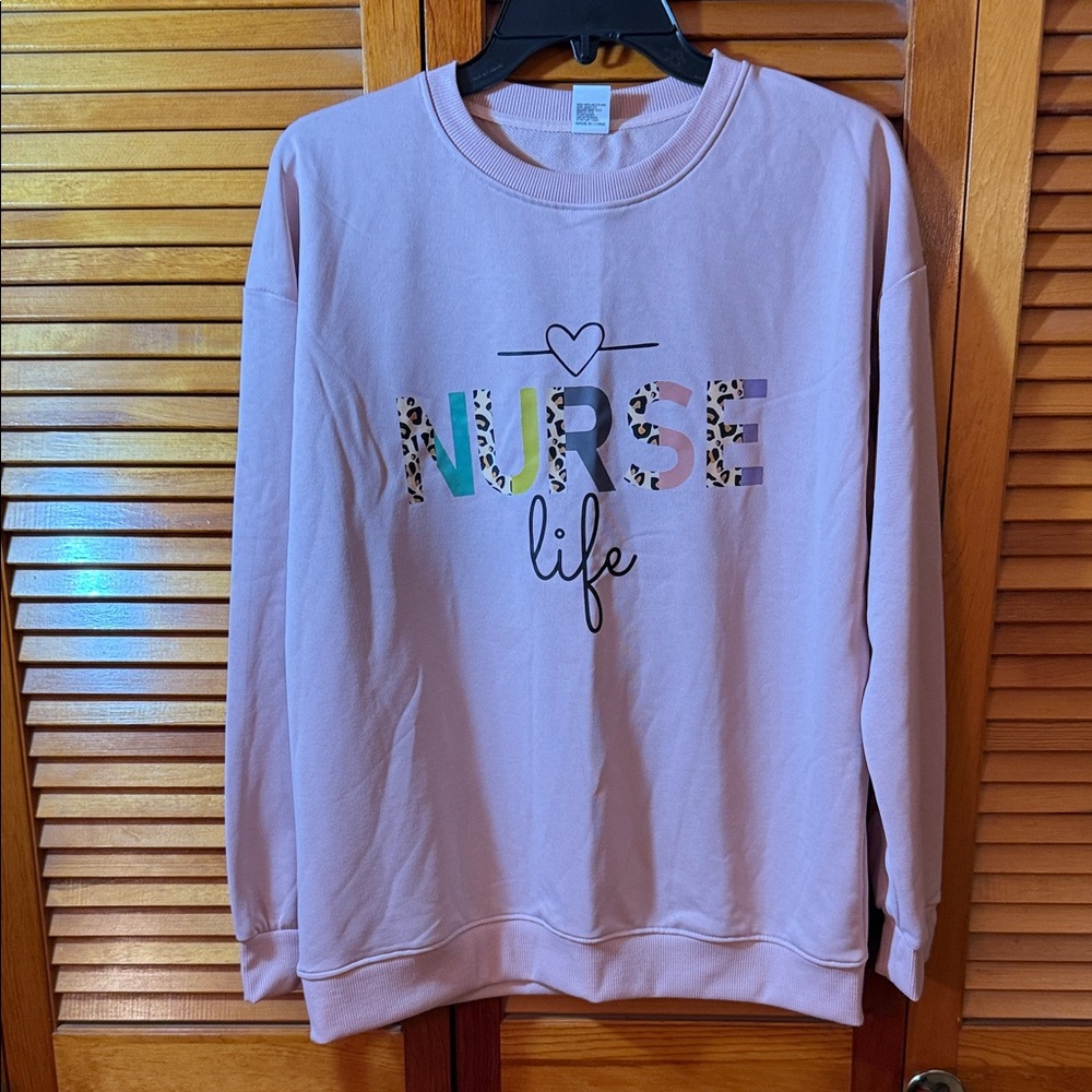 Pink Nurse Life Sweatshirt size Medium